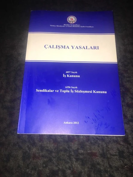 ÇALIŞMA YASALARI 4857 Sayılı İş Kanunu 6356 Sayılı Sendikalar ve Toplu İş Sözleşmesi Kanunu (Sahafiye Kitap) ürün görseli 1