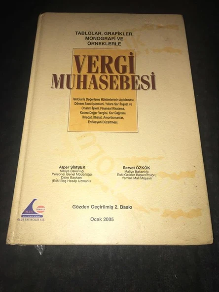 Tablolar,Grafikler,Monografi ve Örneklerle VERGİ MUHASEBESİ [Gözden Geçirilmiş 2.Baskı] (Sahafiye Kitap)
