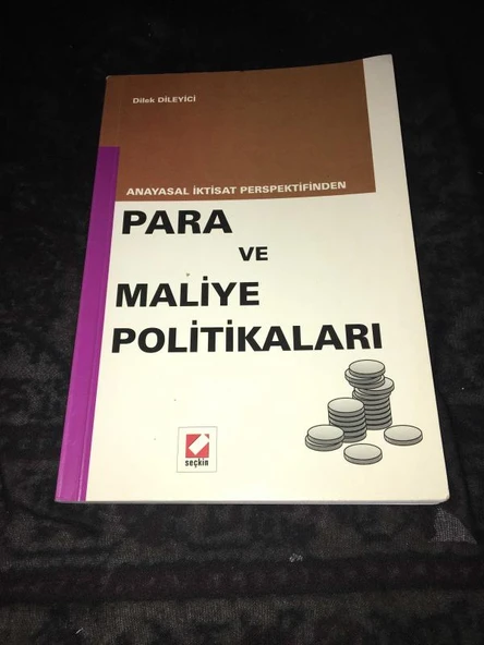 ANAYASAL İKTİSAT PERSPEKTİFİNDEN PARA VE MALİYE POLİTİKALARI (Sahafiye Kitap)