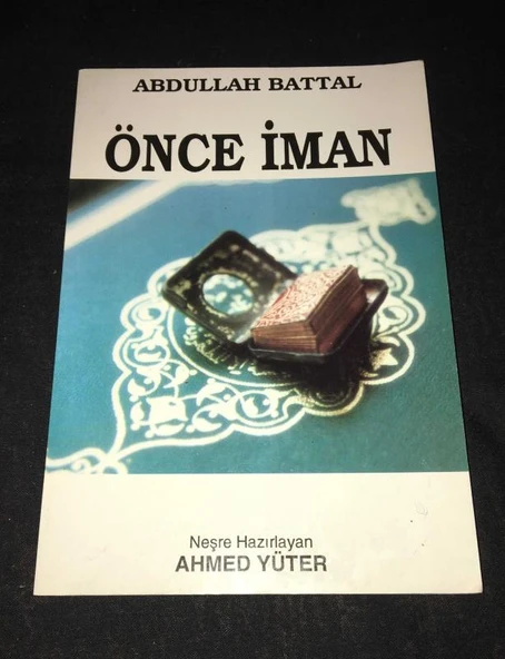 ÖNCE İMAN (Sahafiye Kitap)