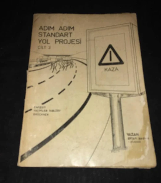 ADIM ADIM STANDART YOL PROJESİ 3.Cilt ENKESİT HACİMLER TABLOSU BRÜCKNER (Sahafiye Kitap)