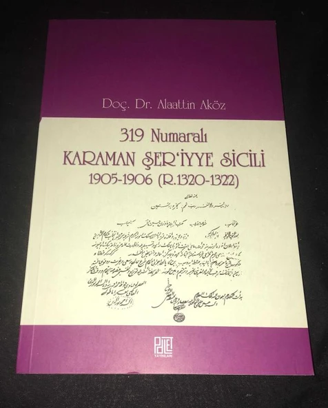 319 Numaralı KARAMAN ŞER'İYYE SİCİLİ 1905 - 1906 [R.1320 - 1322] (Sahafiye Kitap)