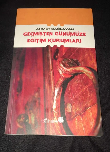 GEÇMİŞTEN GÜNÜMÜZE EĞİTİM KURUMLARI (Sahafiye Kitap)