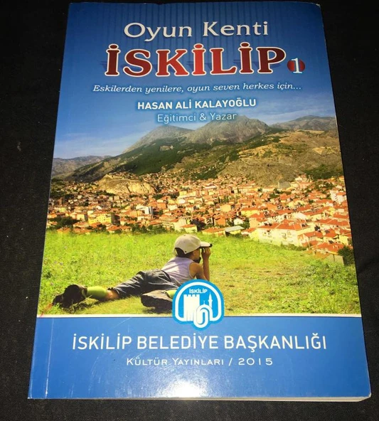 Oyun Kenti İSKİLİP 1 Eskilerden Yenilere,Oyun Seven Herkes İçin (Sahafiye Kitap)