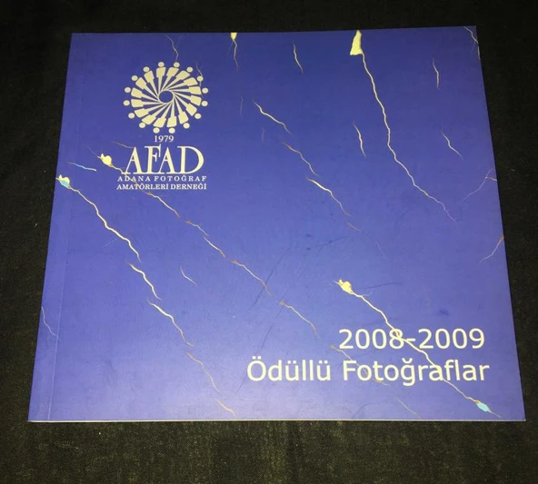 AFAD Adana Fotoğraf Amatörleri Derneği 2008 - 2009 ÖDÜLLÜ FOTOĞRAFLAR (Sahafiye Kitap)
