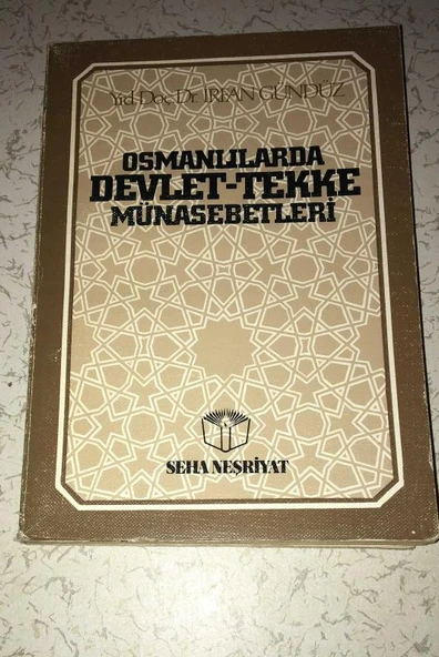 OSMANLILARDA DEVLET - TEKKE MÜNASEBETLERİ (Sahafiye Kitap)