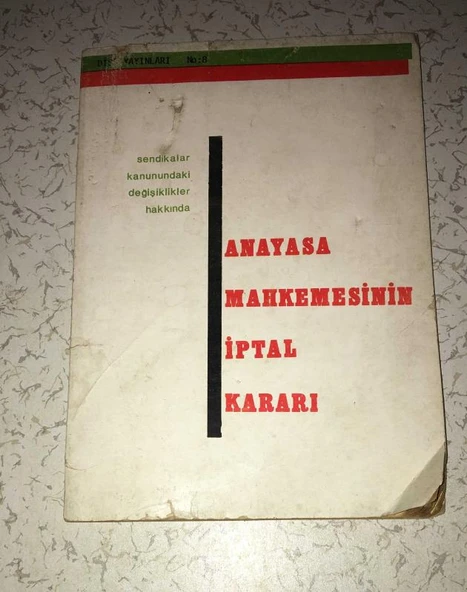 SENDİKALAR KANUNDAKİ DEĞİŞİKLİKLER HAKKINDA ANAYASA MAHKEMESİNİN İPTAL KARARI (Sahafiye Kitap) ürün görseli 1