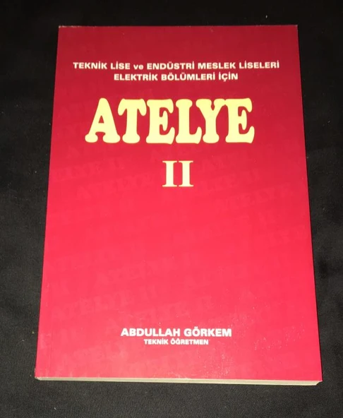 ATELYE II Teknik Lise ve Endüstri Meslek Liseleri Elektrik Bölümleri için (Sahafiye Kitap)