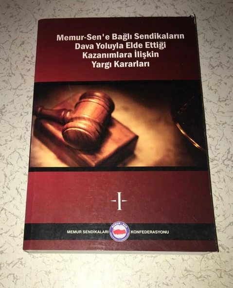 MEMUR-SEN'E BAĞLI SENDİKALARIN DAVA YOLUYLA ELDE ETTİĞİ KAZANIMLARA İLİŞKİN YARGI KARARLARI 1.Cilt (Sahafiye Kitap) ürün görseli 1