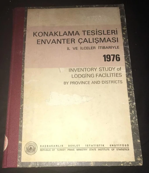 KONAKLAMA TESİSLERİ ENVANTER ÇALIŞMASI İl ve İlçeler İtibariyle 1976 (Sahafiye Kitap)