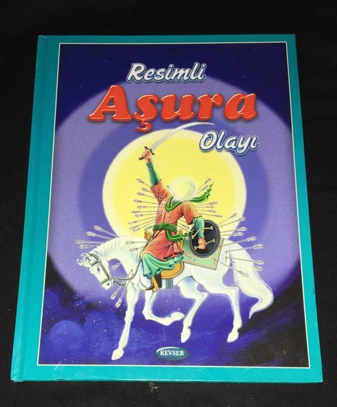 RESİMLİ AŞURA OLAYI (Sahafiye Kitap)