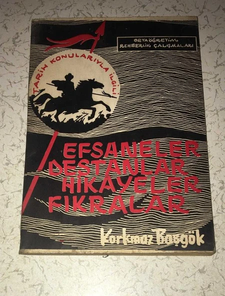 Tarih Konulariyle ilgili EFSANELER,DESTANLAR,HİKAYELER,FIKRALAR (Sahafiye Kitap)