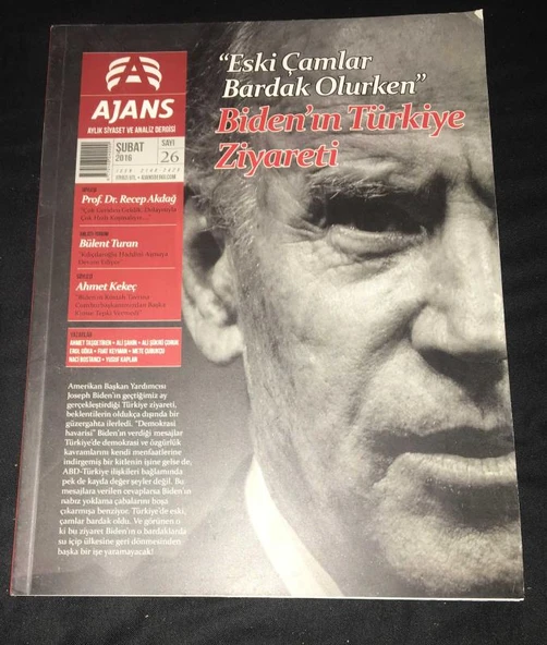AJANS Siyaset ve Analiz Dergisi Şubat 2016 Sayı 26 ESKİ ÇAMLAR BARDAK OLURKEN Biden'in Türkiye Ziyareti (Sahafiye Kitap)