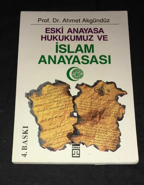 ESKİ ANAYASA HUKUKUMUZ VE İSLAM ANAYASASI (Sahafiye Kitap)