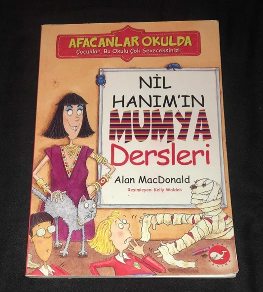 Afacanlar Okulda NİL HANIM'IN MUMYA DERSLERİ (Sahafiye Kitap)