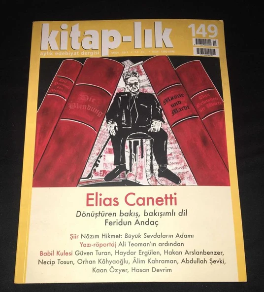 KİTAP-LIK Mayıs 2011 Sayı 149 Elias Canetti DÖNÜŞTÜREN BAKIŞ,BAKIŞIMLI DİL Feridun Andaç (Sahafiye Kitap)