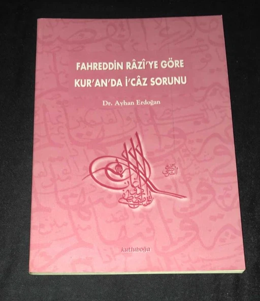 FAHREDDİN RAZİ'YE GÖRE KUR'AN'DA İ'CAZ SORUNU (Sahafiye Kitap) ürün görseli 1