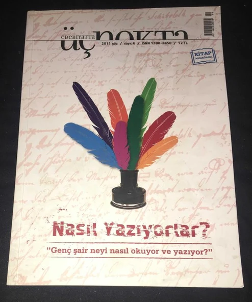 EDEBİYATTA ÜÇ NOKTA Güz 2011 Sayı 6 NASIL YAZIYORLAR Genç Şair Neyi Nasıl Okuyor ve Yazıyor (Sahafiye Kitap) ürün görseli 1