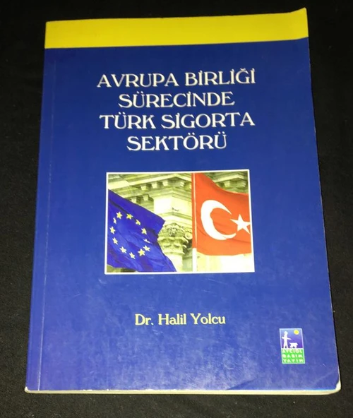 AVRUPA BİRLİĞİ SÜRECİNDE TÜRK SİGORTA SEKTÖRÜ (Sahafiye Kitap) ürün görseli