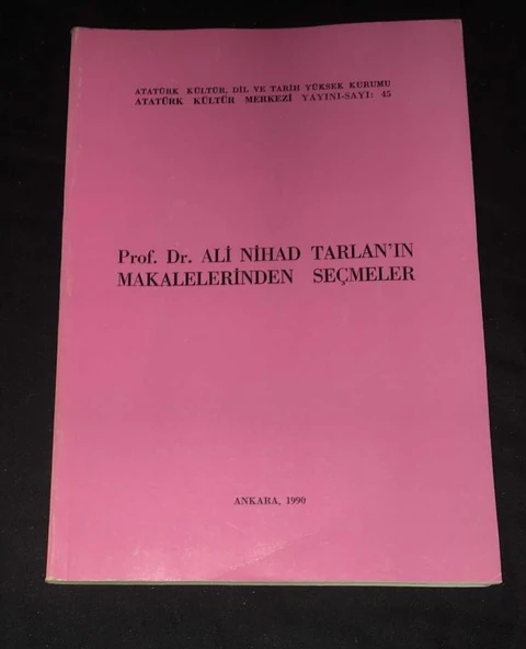PROF.DR. ALİ NİHAD TARLAN'IN MAKALELERİNDEN SEÇMELER (Sahafiye Kitap)