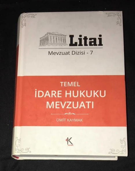 Litai Mevzuat Dizisi 7 TEMEL İDARE HUKUKU MEVZUATI (Sahafiye Kitap) ürün görseli 1