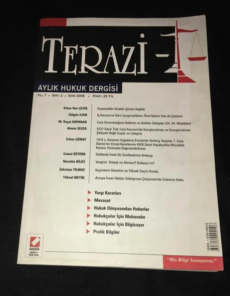 TERAZİ Aylık Hukuk Dergisi Ekim 2006 Yıl 1 Sayı 2 İŞ KANUNU'NA GÖRE UYUŞMAZLIKLARIN ÖZEL HAKEM YOLU İLE ÇÖZÜMÜ -GÜLGÜN ILDIR (Sahafiye Kitap) ürün görseli 1