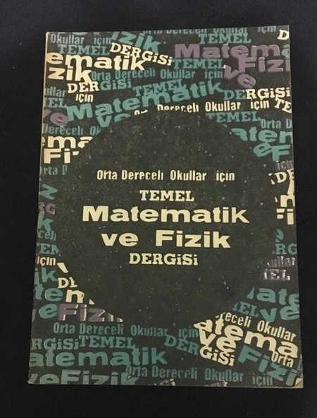 Orta Dereceli Okullar İçin TEMEL MATEMATİK VE FİZİK DERGİSİ 15 Kasım 1970 Sayı 4 [2.el dergidir] (Sahafiye Kitap)