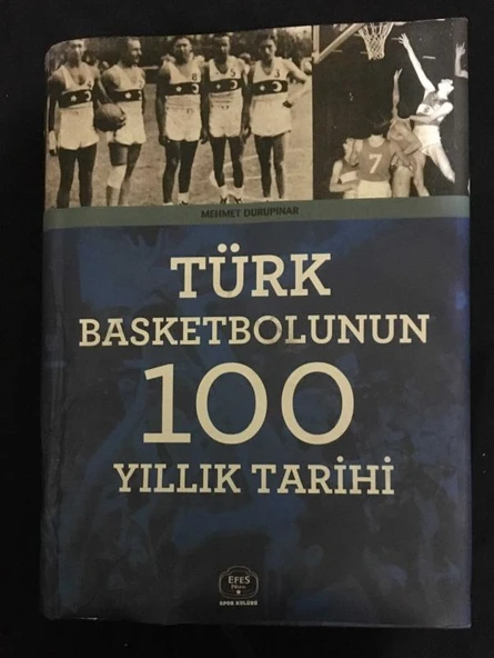TÜRK BASKETBOLUNUN 100 YILLIK TARİHİ [2.EL KİTAPTIR] (Sahafiye Kitap)