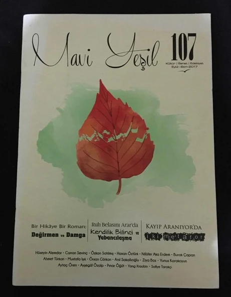 MAVİ YEŞİL Dergisi Eylül Ekim 2017 Sayı 107 Bir Hikaye Bir Roman DEĞİRMEN ve DAMGA (Sahafiye Kitap)