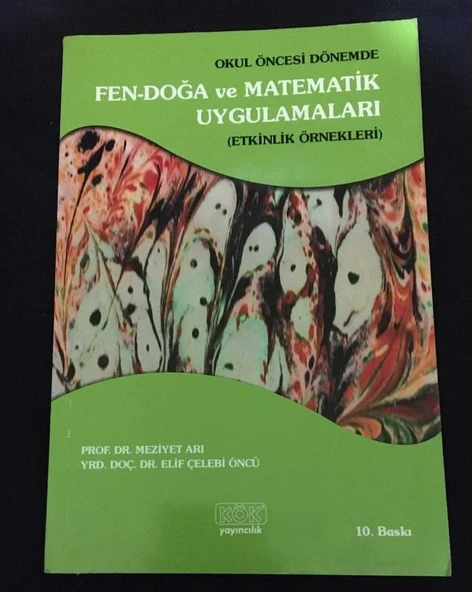 OKUL ÖNCESİ DÖNEMDE FEN-DOĞA ve MATEMATİK UYGULAMALARI Etkinlik Örnekleri 10.BASKI (Sahafiye Kitap)