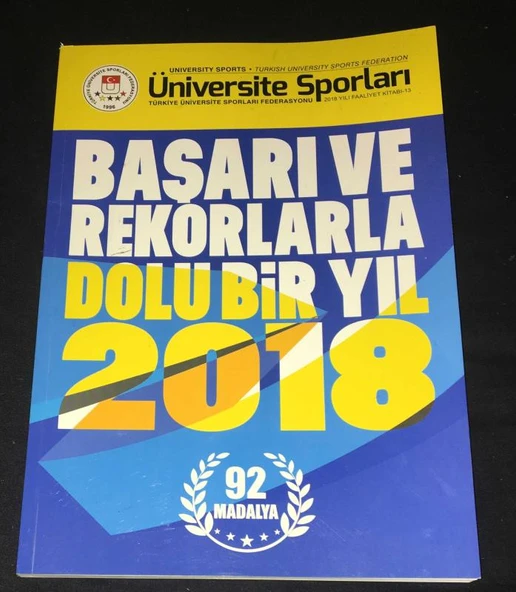 ÜNİVERSİTE SPORLARI 2018 YILI FAALİYET KİTABI 13 (Sahafiye Kitap)