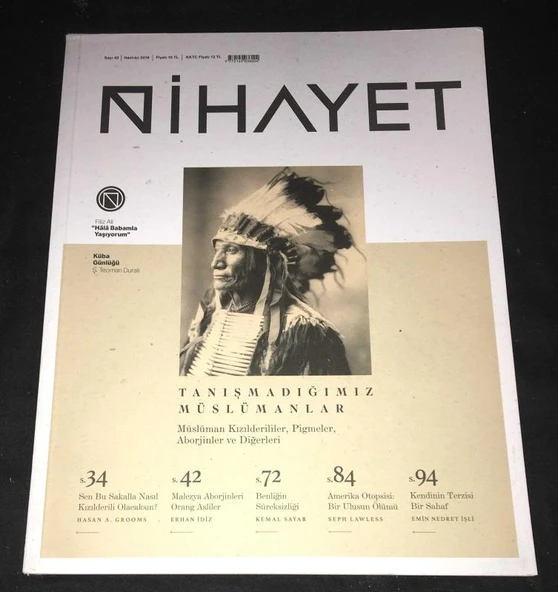 NİHAYET Dergisi Haziran 2018 Sayı 42 TANIŞMADIĞIMIZ MÜSLÜMANLAR Müslüman Kızıldereliler,Pigmeler,Aborjinler ve Diğerleri (Sahafiye Kitap) ürün görseli 1