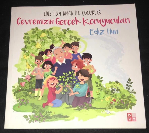 EDİZ HUN AMCA İLE ÇOCUKLAR ÇEVREMİZİN GERÇEK KORUYUCULARI (Sahafiye Kitap)