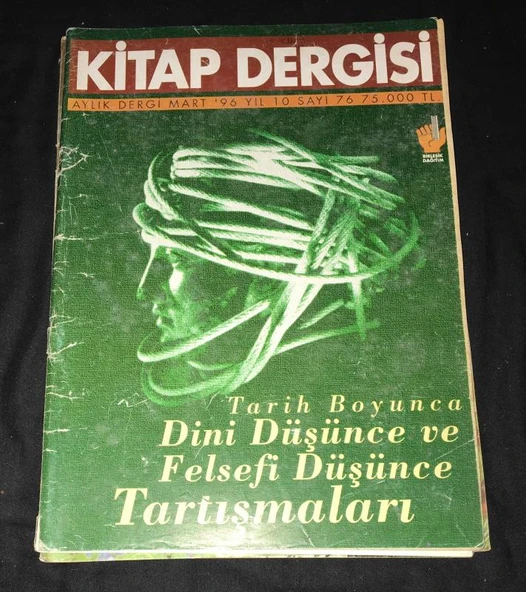 KİTAP DERGİSİ Mart 1996 Sayı 76 TARİH BOYUNCA DİNİ DÜŞÜNCE VE FELSEFİ DÜŞÜNCE TARTIŞMALARI (Sahafiye Kitap) ürün görseli 1