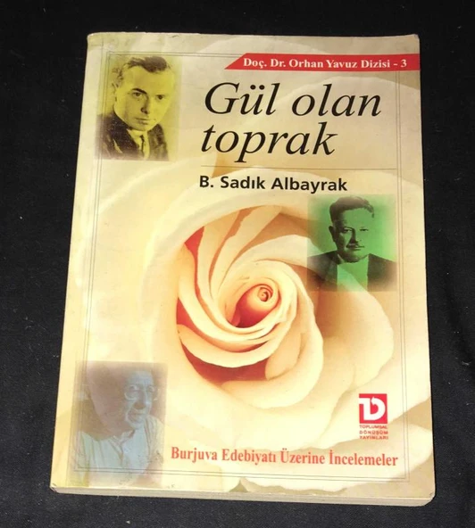 GÜL OLAN TOPRAK Burjuva Edebiyatı Üzerine İncelemeler (Sahafiye Kitap) ürün görseli 1