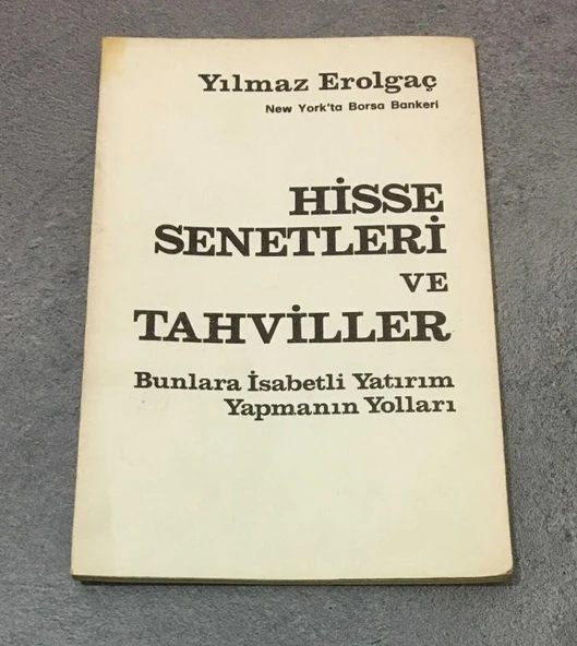 HİSSE SENETLERİ VE TAHVİLLER Bunlara İsabetli Yatırım Yapmanın Yolları (Sahafiye Kitap) ürün görseli 1