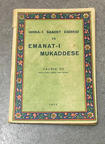 HIRKA - İ SAADET DAİRESİ VE EMANAT - I MUKADDESE (Sahafiye Kitap)