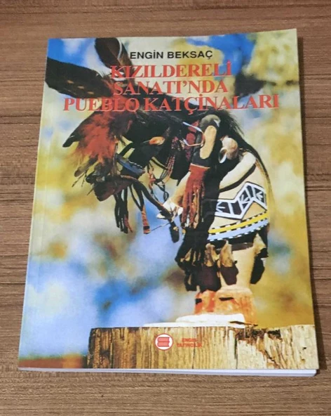 KIZILDERELİ SANATI'NDA PUEBLO KATÇİNALARI 2.BASKI - 2000 - (Sahafiye Kitap)