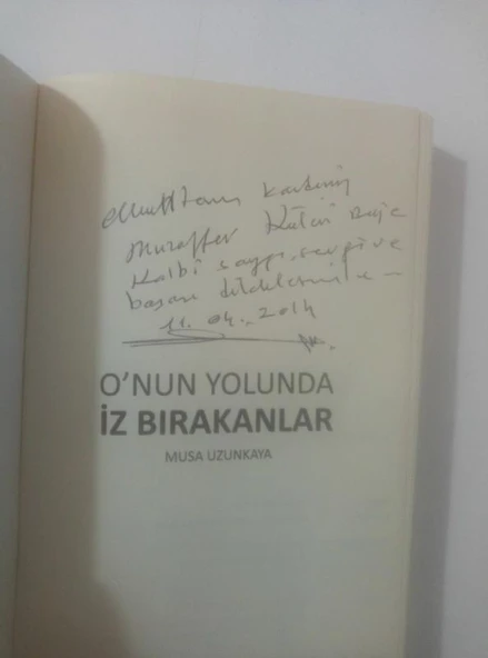 O'NUN YOLUNDA İZ BIRAKANLAR ( İMZALI İTHAFLI ) (Sahafiye Kitap) - 2