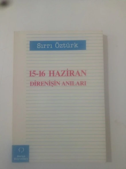 15 - 16 Haziran : Direnişin Anıları (Sahafiye Kitap) ürün görseli 1