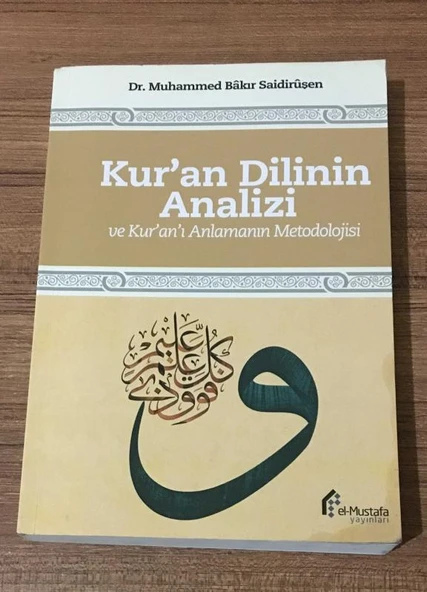 KUR'AN DİLİNİN ANALİZİ VE KUR'AN'I ANLAMANIN METODOLOJİSİ (Sahafiye Kitap)