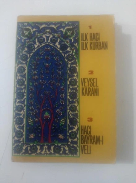 1-İLK HACI İLK KURBAN 2-VEYSEL KARANİ 3-HACI BAYRAM- I VELİ (Sahafiye Kitap) ürün görseli 1