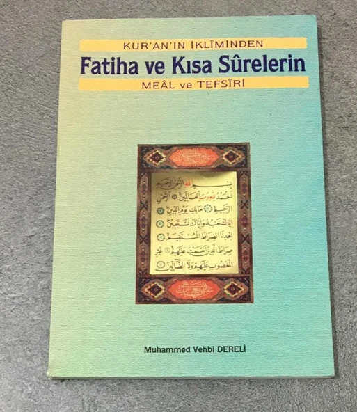 Kur'an'ın İkliminden FATİHA VE KISA SÛRELERİN MEAL VE TEFSİRİ (Sahafiye Kitap) ürün görseli 1