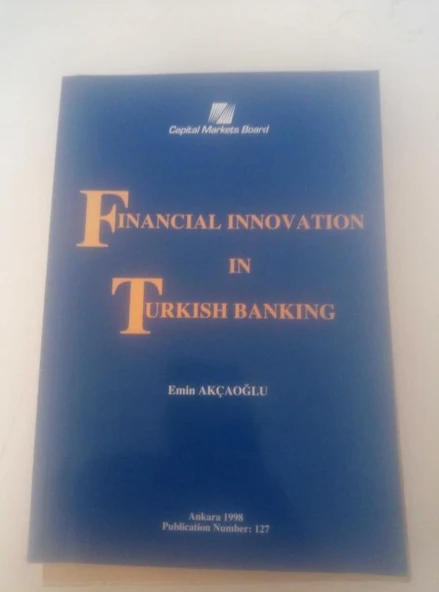 FINANCIAL INNOVATION IN TURKISH BANKING (Sahafiye Kitap)