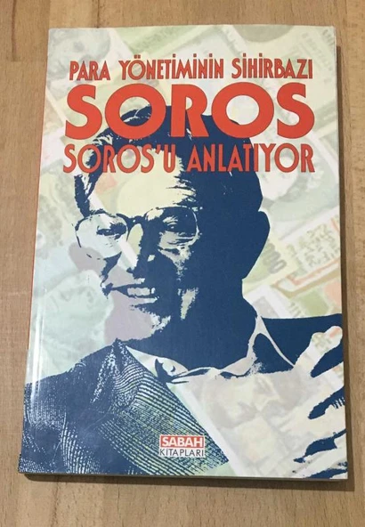 PARA YÖNETİMİNİN SİHİRBAZI SOROS SOROS'U ANLATIYOR (Sahafiye Kitap) ürün görseli