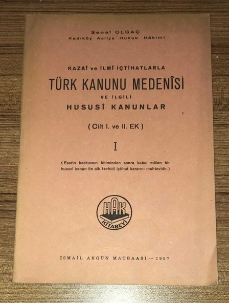 Kazai ve İlmi İçtihatlarla TÜRK KANUNU MEDENİSİ ve İLGİLİ HUSUSİ KANUNLAR (Cilt 1. ve 2. Ek ) 1 (Sahafiye Kitap) ürün görseli 1