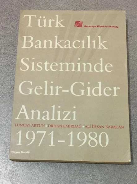 TÜRK BANKACILIK SİSTEMİNDE GELİR - GİDER ANALİZİ 1971 - 1980 (Sahafiye Kitap) ürün görseli