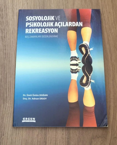 SOSYOLOJİK VE PSİKOLOJİK AÇILARDAN REKREASYON Boş Zamanları Değerlendirme (Sahafiye Kitap)