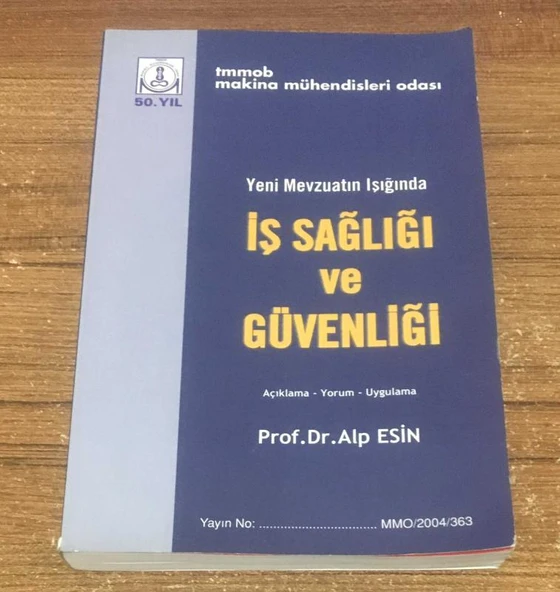 Yeni Mevzuatın Işığında İŞ SAĞLIĞI VE GÜVENLİĞİ Açıklama,Yorum,Uygulama (Sahafiye Kitap) ürün görseli 1