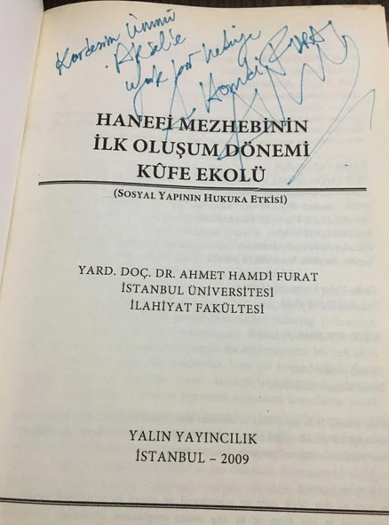 HANEFİ MEZHEBİNİN İLK OLUŞUM DÖNEMİ Kufe Ekolü ( Sosyal Yapının Hukuka Etkisi ) - İMZALI - (Sahafiye Kitap) - Resim 2